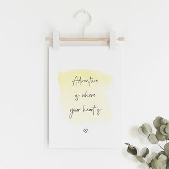 A5 Print 'Adventure Is Where Your Heart Is' Quote, 2 of 3