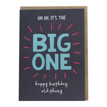 'Uh Oh, It's The Big One' Birthday Card, 3 of 3
