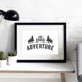 'Say Yes To Adventure' Typographic Print, 4 of 5