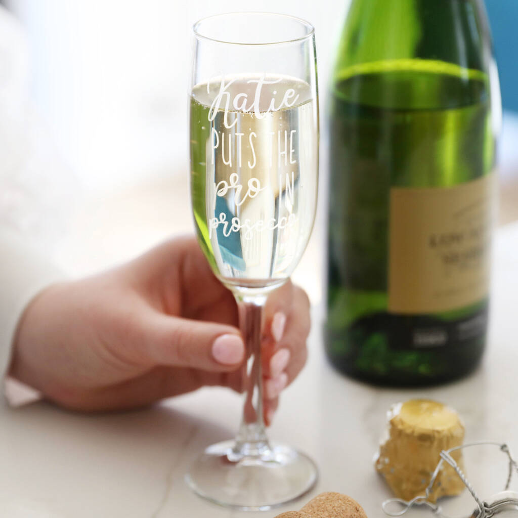 Personalised 'Pro In Prosecco' Champagne Flute By Lisa Angel ...