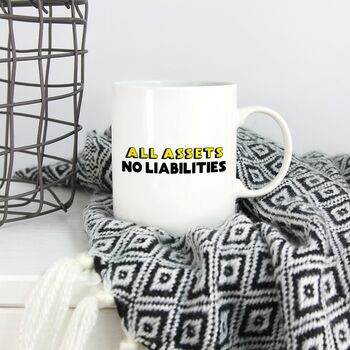 Funny Accounting Mug | All Assets, No Liabilities, 2 of 4
