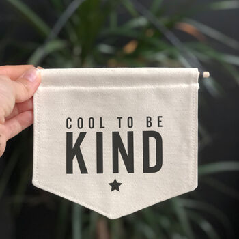 Cool To Be Kind Banner, 3 of 5