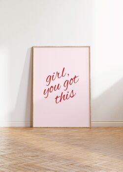 Girl You Got This Positive Quote Wall Art Print, 4 of 8