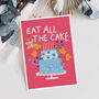 Eat All The Cake Illustrated Birthday Card, thumbnail 3 of 3