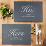 Personalised His And Hers Slate Placemat Set, thumbnail 1 of 5