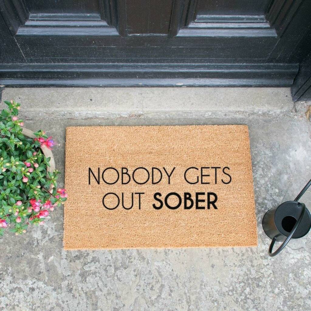 No One Gets Out Sober Doormat