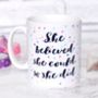 'She Believed She Could So She Did' Student Teacher Mug, thumbnail 2 of 7