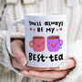 Personalised Mug 'My Best Tea', thumbnail 1 of 3