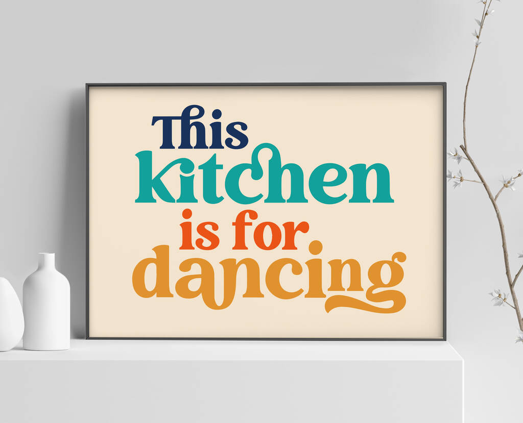 This Kitchen Is For Dancing, Typography Print, 1 of 3