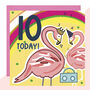 Flamingo 10th Birthday Card, thumbnail 1 of 1