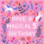 Unicorn Birthday Card, Girls 5th Birthday Card, thumbnail 3 of 3