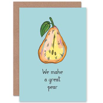 We Make A Great Pear Valentines Love Card, 2 of 2