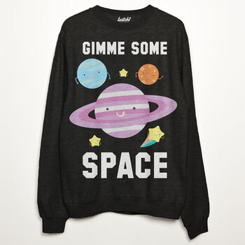 Gimme Some Space Women's Slogan Sweatshirt, 6 of 6