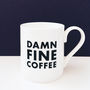 'Damn Fine Coffee' English Bone China Mug, thumbnail 2 of 4