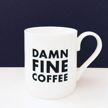 'Damn Fine Coffee' English Bone China Mug, 2 of 4