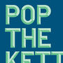 Pop The Kettle On Love, Colourful Kitchen Print, thumbnail 8 of 8