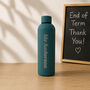 Personalised Teachers Insulated Bottle End Of Term Gift, thumbnail 1 of 7