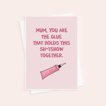Funny Mum Glue Mother's Day Card, 3 of 3
