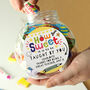 Personalised 'How Sweet It Is To Be Taught By You' Sweet Jar – Teacher Gift, thumbnail 5 of 6