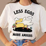 'Less Egos, More Amigos' Silly Goose Tshirt, thumbnail 1 of 7