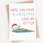 'A Christmas Like No Otter' Greeting Card, thumbnail 2 of 5