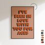 I've Been In Love With You For Ages Print, thumbnail 1 of 5