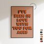 I've Been In Love With You For Ages Print, thumbnail 1 of 7