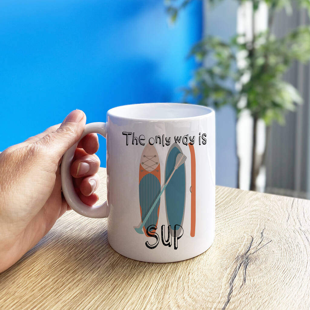 The Only Way Is Sup Paddleboard Mug, 1 of 2