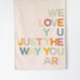 'Love You Just The Way You Are' Wall Hanging, thumbnail 3 of 3
