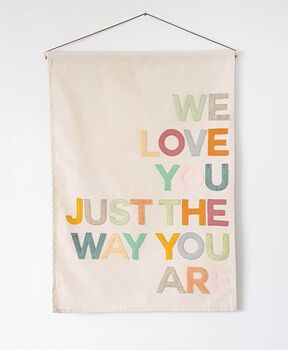 'Love You Just The Way You Are' Wall Hanging, 3 of 3