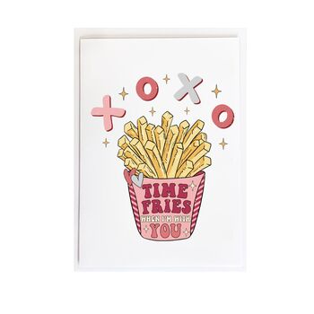 Funny 'Time Fries' Valentine's Card, 5 of 7