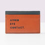'Avoid Eye Contact' Laser Cut Leather Cardholder, thumbnail 2 of 4