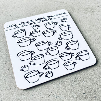 Too Much Tea David Shrigley Coaster, 2 of 3