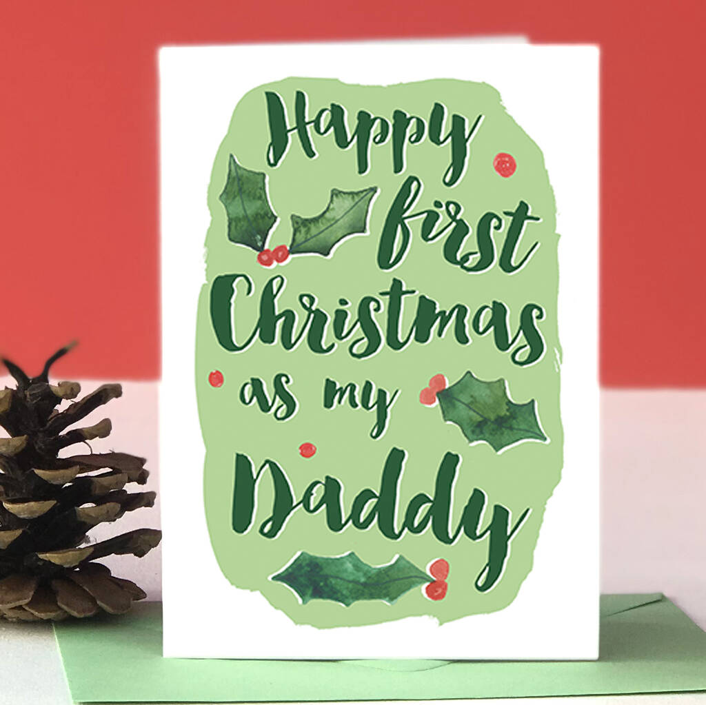First Christmas As My Daddy Card By Alexia Claire | notonthehighstreet.com