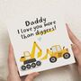 Digger Daddy Card Birthday Or Fathers Day, thumbnail 1 of 7