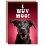 Wuv Woo Happy Black Labrador Retriever Dog Love Valentine's Card, thumbnail 1 of 6