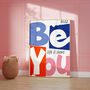 Be You Maximalist Poster, thumbnail 1 of 6