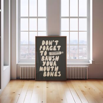 Don't Forget To Brush Your Mouth Bones Wall Print | Cream And Charcoal, 2 of 3