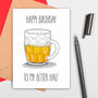 Better Half Happy Birthday Card, thumbnail 1 of 2