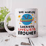 Personalised Mug 'World's Luckiest Brother', thumbnail 1 of 3