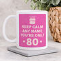 Personalised Mug 'Keep Calm 80th Birthday', thumbnail 3 of 6
