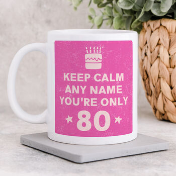 Personalised Mug 'Keep Calm 80th Birthday', 3 of 6