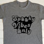 Personalised Cute Spooky Vibes T Shirt, thumbnail 3 of 7