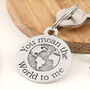 The World To Me Personalised Round Pewter Keyring, thumbnail 1 of 9