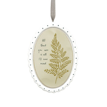 Beige And White Oval Scallop Frame 'All that you are is all I'll ever need' Hanging Decoration, 2 of 3