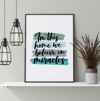 In This Home We Believe In Miracles Print, 3 of 7