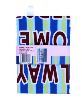 Espresso Always Comes First Tea Towel, 4 of 5