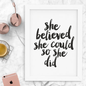 'She Believed She Could' Black White Typography Print, 4 of 8