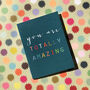 Mini Totally Amazing Card, thumbnail 4 of 5