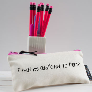'I May Be Addicted To Pens' Pencil Case, 2 of 3
